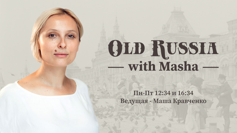 Old Russia With Masha