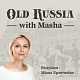 Old Russia With Masha